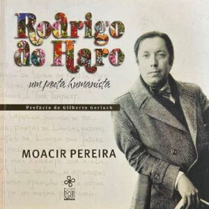 LIVRO  RODRIGO DE HARO - Um poeta humanista
